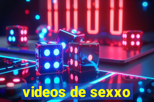 videos de sexxo